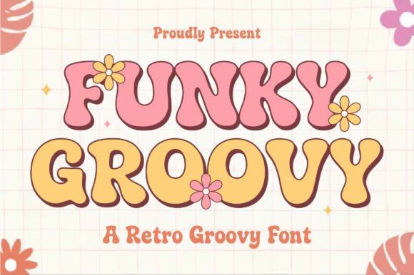 Funky Groovy: A Retro Font for Modern Creativity