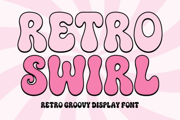 Retro Swirl: A Groovy Display Font for Fun Designs