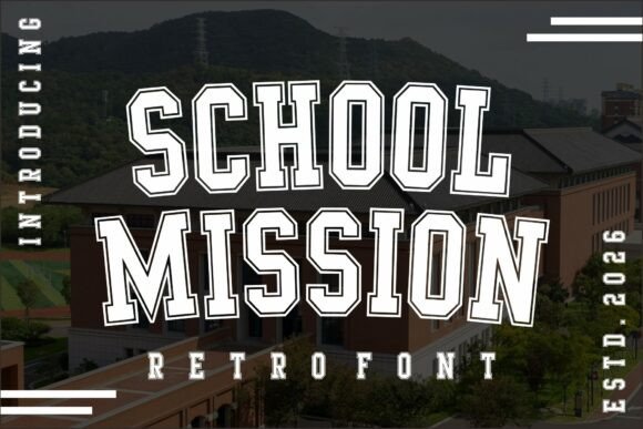 School Mission: Retro Varsity Typography for Bold Designs